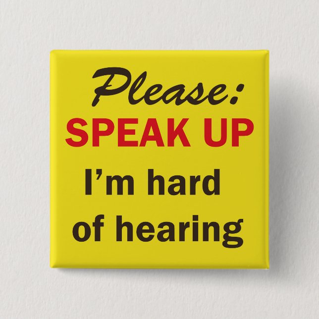 Button to help with my hearing (Front)