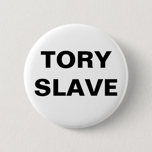 Image of Button Tory Slave