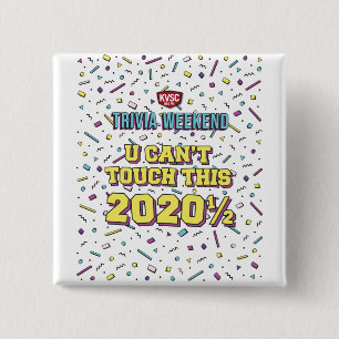 Button U Can't Touch This Trivia Weekend