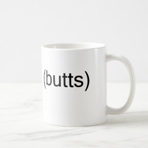 (butts) Mug
