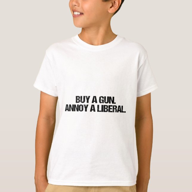 Buy A Gun Annoy A Liberal 2nd Amendment Rights Tee (Front)