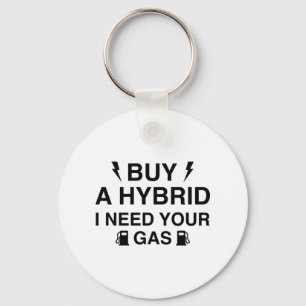 Buy A Hybrid I Need Your Gas Key Ring