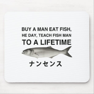 Buy A Man Eat Fish He Day Teach Fish Man To A Life Mouse Mat