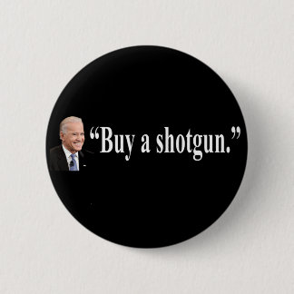 Buy a shotgun 6 cm round badge