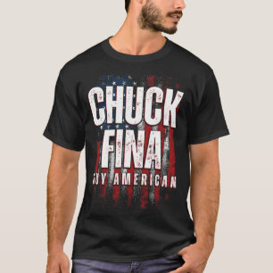 Buy American Chuck Fina China Trade Liberation Day T-Shirt