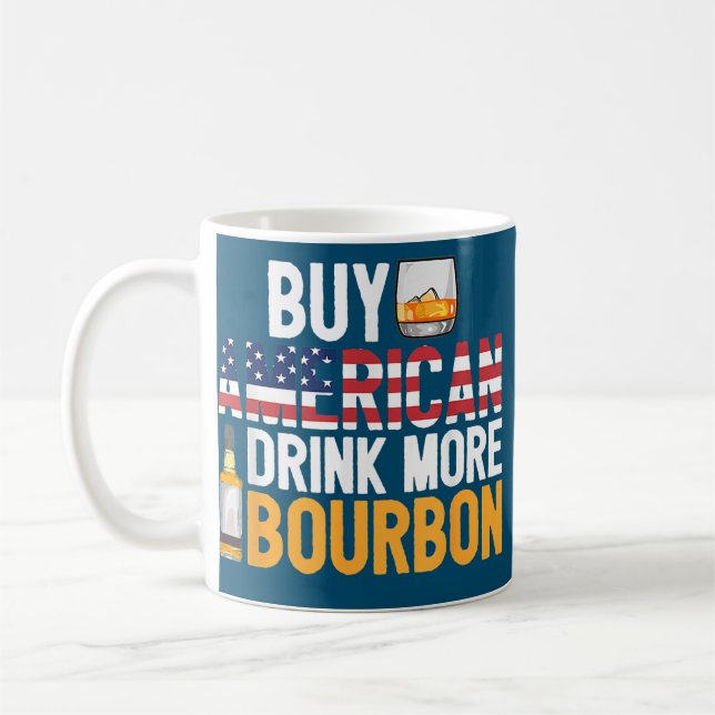 Buy American Drink More Bourbon Funny Whiskey Coffee Mug (Left)