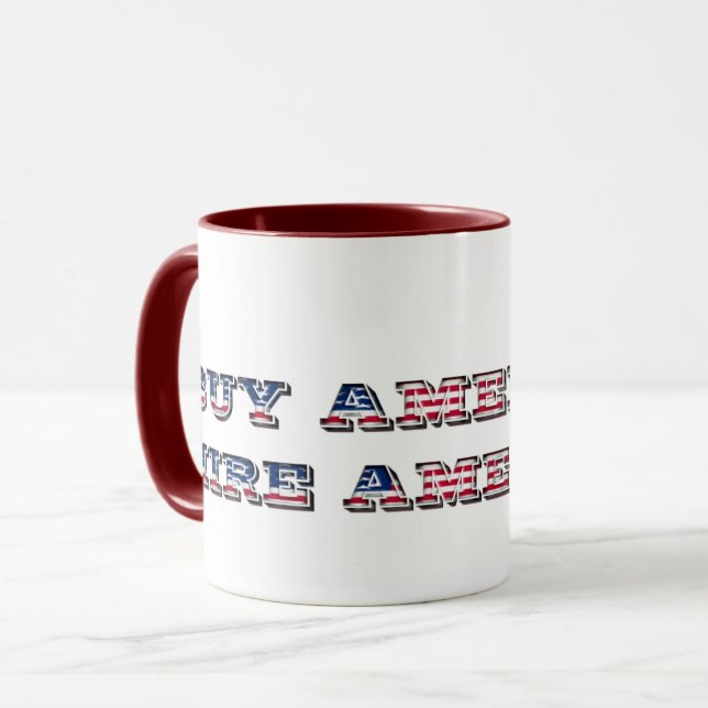 Buy American Hire American Quote Trump Patriotic Mug (Front Left)