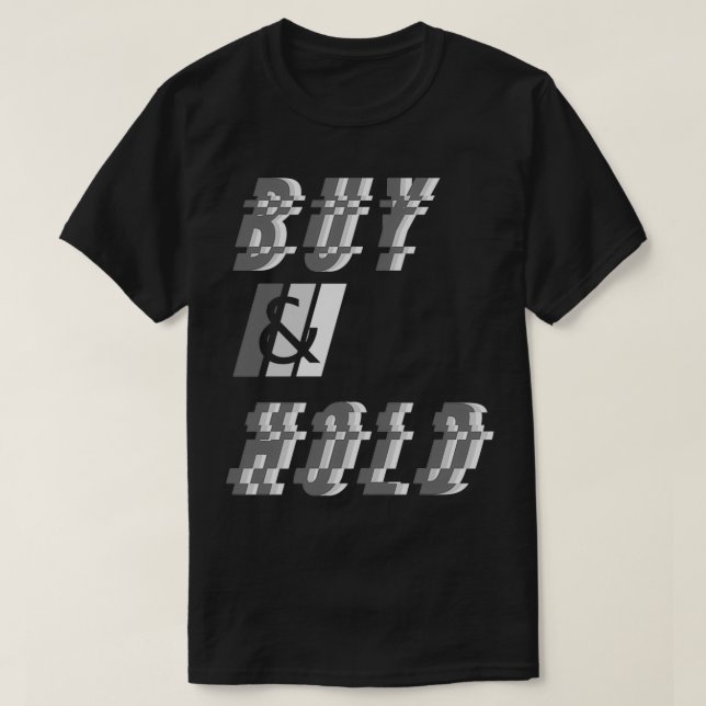 Buy And Hold 5 T-Shirt (Design Front)