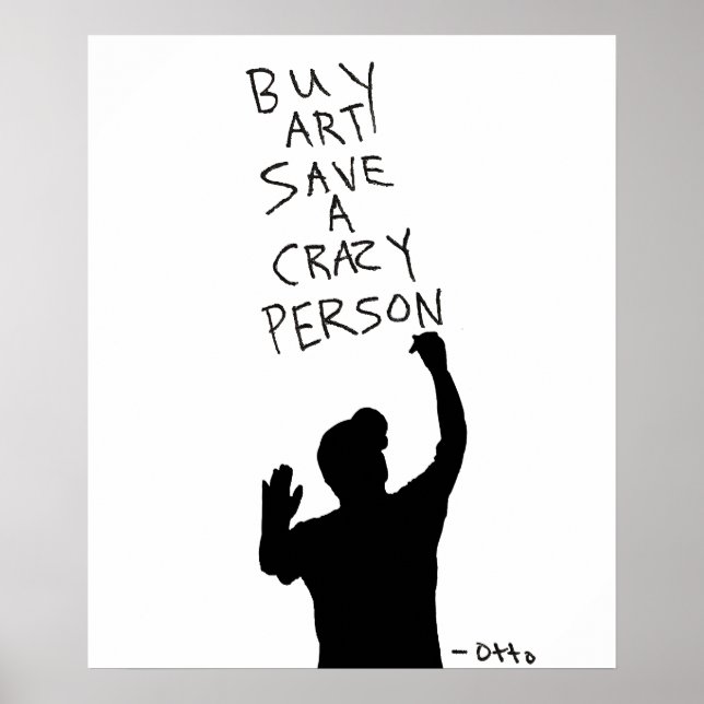 Buy Art Save A Crazy Person Poster (Front)