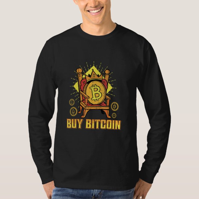 Buy Bitcoin King Btc Cryptocurrency Blockchain Cry T-Shirt (Front)