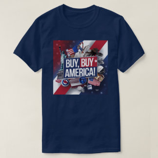 Buy, buy America T-Shirt