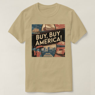 Buy, Buy America T-Shirt