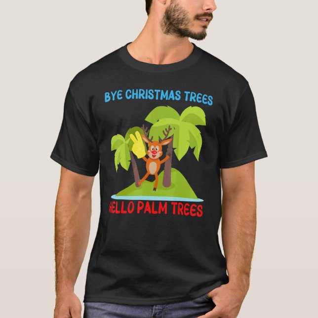 Buy Christmas Tree Hello Palm Trees Santa Reindeer T-Shirt (Front)