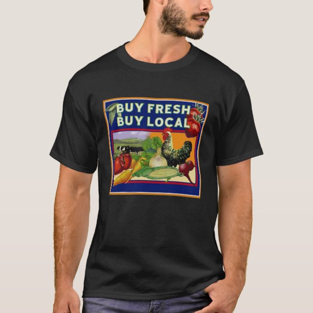Buy Fresh, Buy Local T-Shirt (Front)