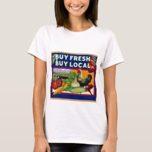 Buy Fresh, Buy Local T-Shirt