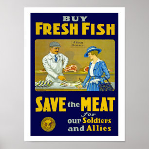 Buy Fresh Fish ~ Save the Meat Poster