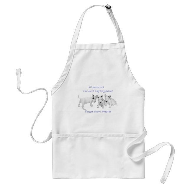 Buy Happiness?  Don't Forget Puppies! Standard Apron (Front)