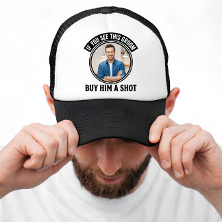Buy Him A Shot Groom Photo Bachelor Party Trucker Hat
