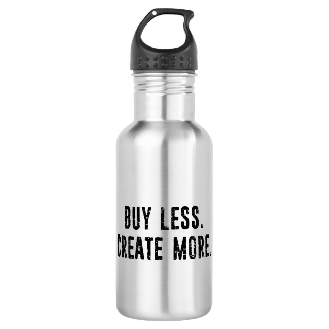 Buy Less Create More 532 Ml Water Bottle (Front)
