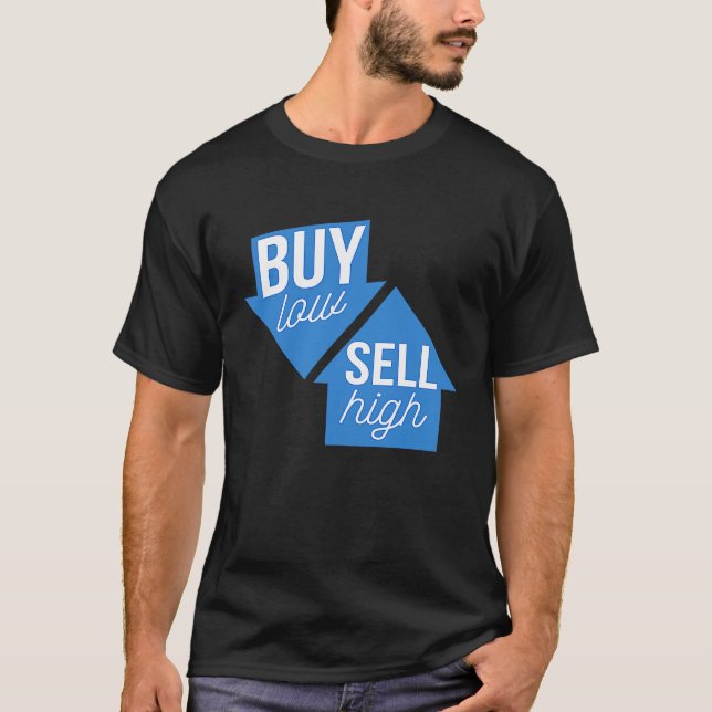 Buy Low Sell High Options Trading Beginner Investo T-Shirt (Front)