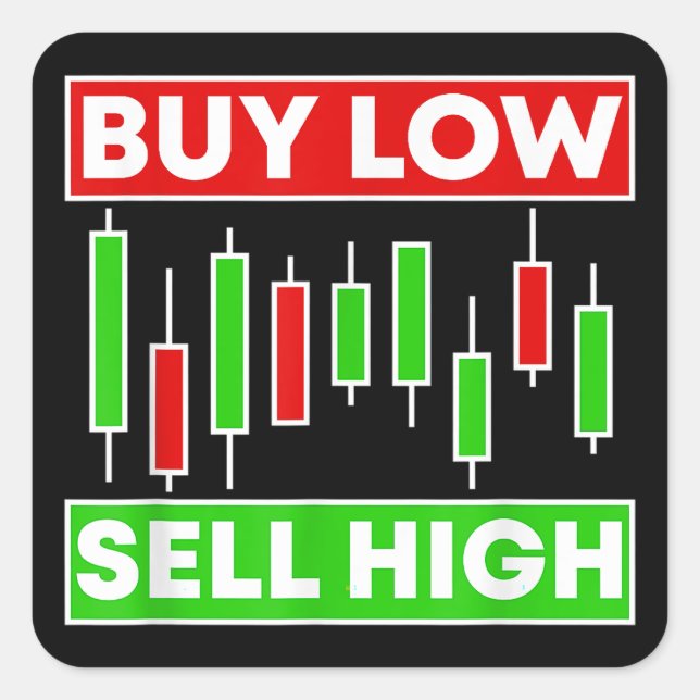 BUY LOW SELL HIGH TRADING CANDLE STICKS SQUARE STICKER (Front)