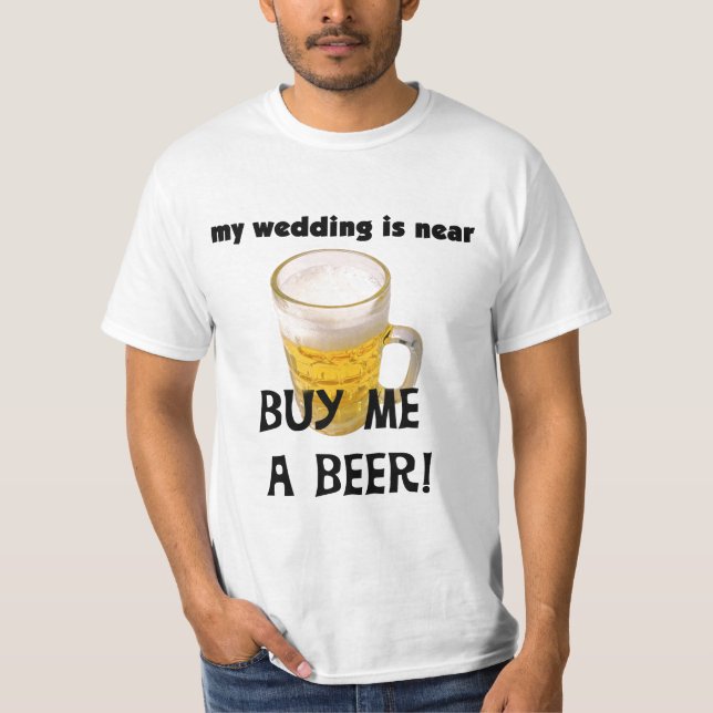 Buy Me a Beer Bachelor Party Tshirts and Gifts (Front)