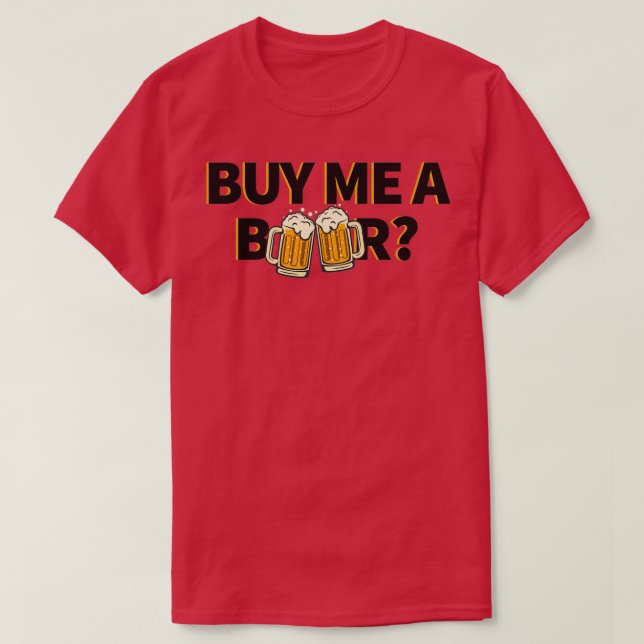 Buy Me a Beer Funny Bachelor Bachelorette Party T-Shirt (Design Front)