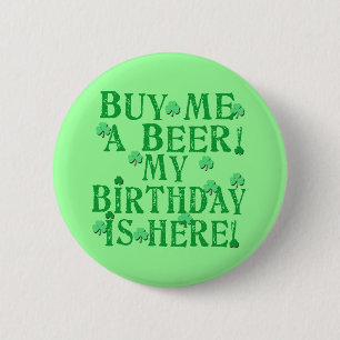 Buy Me a Beer My Birthday is Here 6 Cm Round Badge