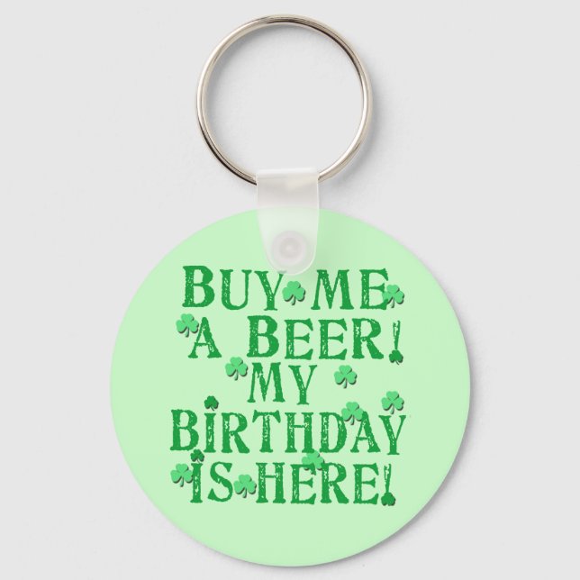 Buy Me a Beer My Birthday is Here Key Ring (Front)