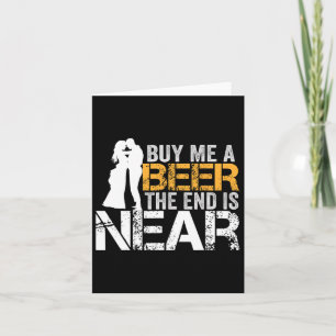 Buy Me A Beer The End Is Near Bachelor Party Groom Card