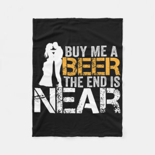 Buy Me A Beer The End Is Near Bachelor Party Groom Fleece Blanket