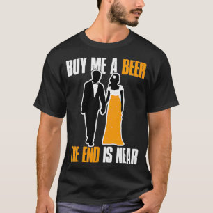 Buy Me A Beer The End Is Near Pullover
