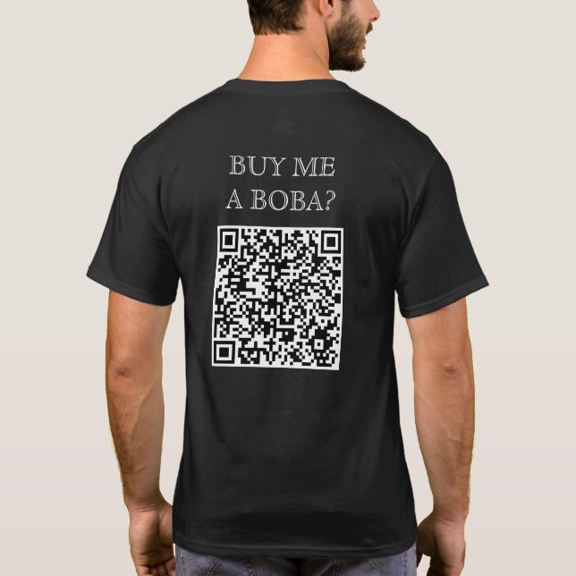 Buy Me A Boba QR Code On Back Funny Free Drink T-Shirt (Back)