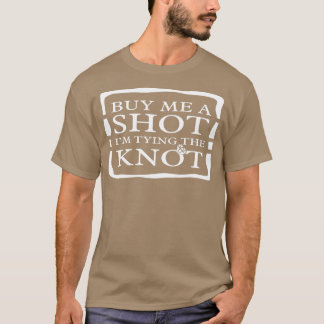 BUY ME A SHO T-Shirt