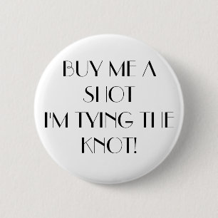 Buy Me A Shot 6 Cm Round Badge