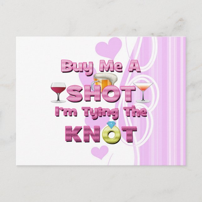 buy me a shot i'm tying the knot sayings quotes postcard (Front)