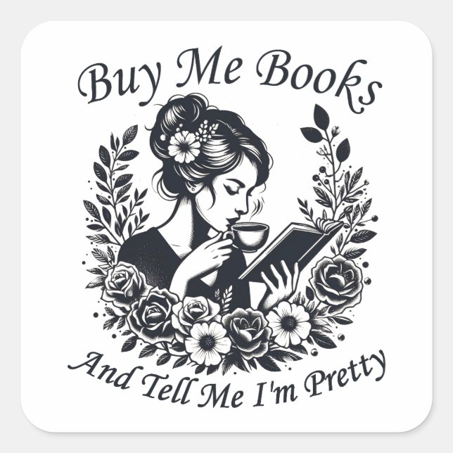Buy Me Books And Tell Me I'm Pretty Square Sticker (Front)
