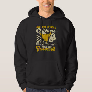 Buy Me Chickens And Tell Me You Don t Trust The Go Hoodie