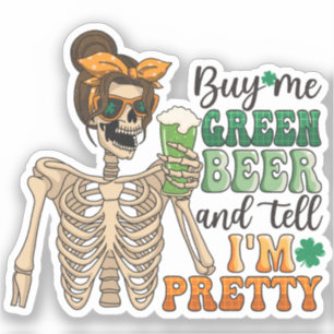 Buy Me Green Beer - Skeleton   St. Patrick's Day