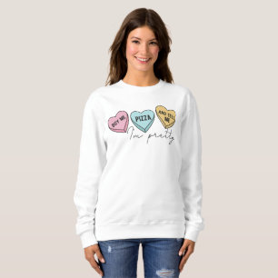 Buy Me Pizza And Tell Me I'm Pretty Sweatshirt