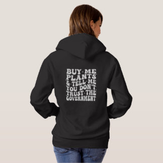Buy Me Plants & Tell Me Hoodie Sweater  