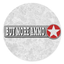 Buy More Ammo Funny 2nd Amendment