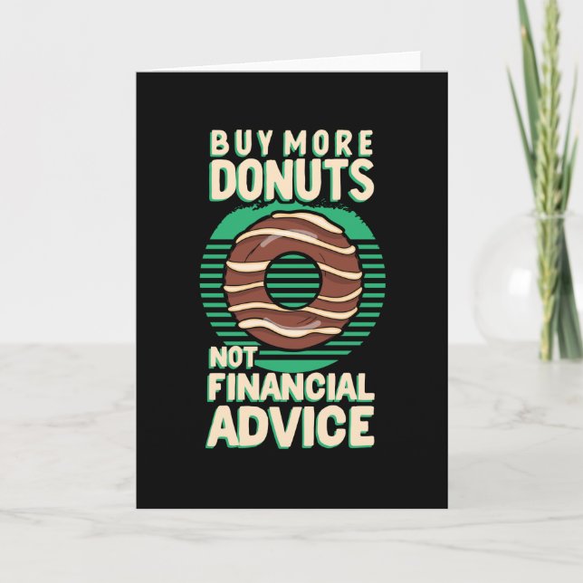 Buy More Doughnuts Not Financial Advice Card (Front)