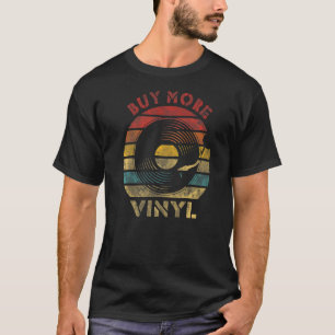 Buy more Vinyl Retro Record Vintage Music T-Shirt