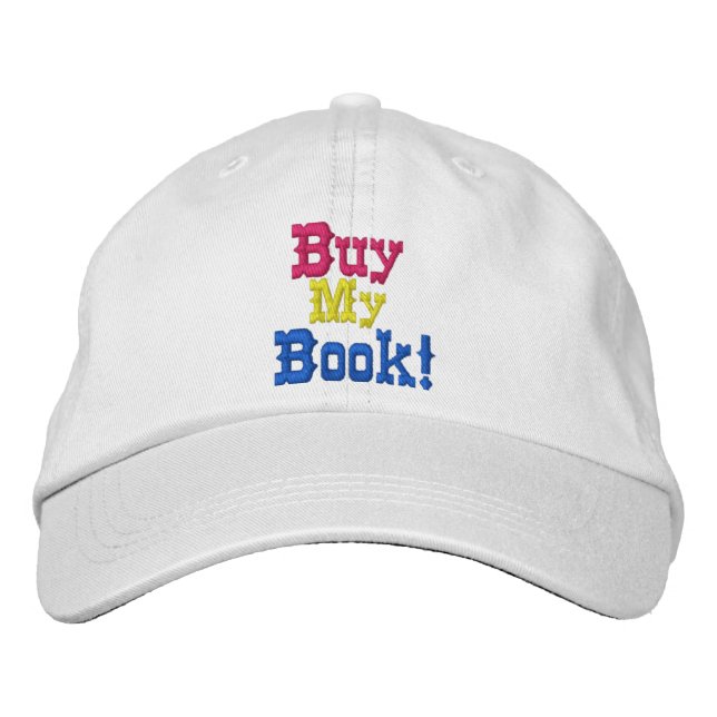 Buy My Book Author Promotional Design Embroidered Hat (Front)