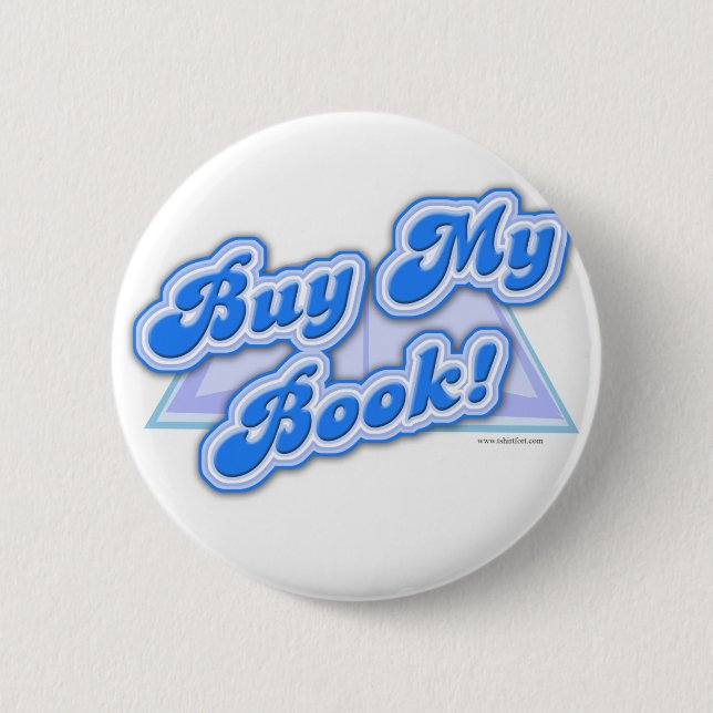Buy My Book Fun Author Statement Design 6 Cm Round Badge (Front)