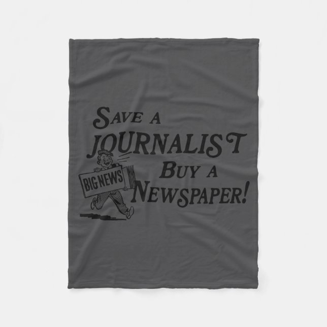 Buy Newspaper Save Journalist  Fleece Blanket (Front)