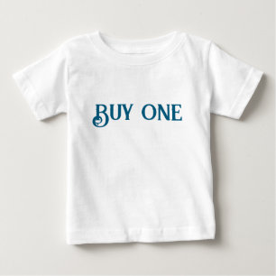 Buy one baby T-Shirt