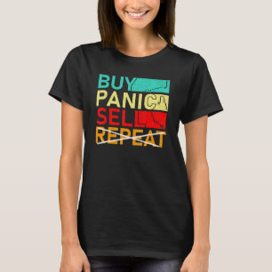 Buy Panic Sell Don't Repeat Day Trading Crypto T T-Shirt