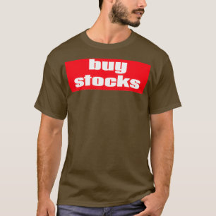 Buy Stocks 2 T-Shirt